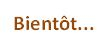 bient%c3%b4t